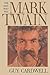The Man Who Was Mark Twain by Guy Cardwell