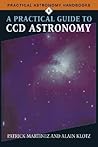 A Practical Guide to CCD Astronomy (Practical Astronomy Handbooks, Series Number 8) A Practical Guide to CCD Astronomy (Practical Astronomy Handbooks, Series Number 8)