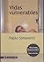 Vidas vulnerables/ Vulnerable Lives (La Otra Orilla/ the Other Shore) (Spanish Edition)
