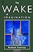 The Wake of Imagination: To...