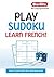 Play Sudoku, Learn French by Berlitz Publishing Company Play Sudoku, Learn French by Berlitz Publishing Company