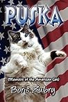 Puska: Memoirs of the American Cat Puska: Memoirs of the American Cat