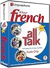 French All Talk Basic Language Course (4 Hour/4 Cds): Learn to Understand French and Speak with Linguaphone Language Programs (All Talk) (All Talk) (All Talk) French All Talk Basic Language Course (4 Hour/4 Cds): Learn to Understand French and Speak with Linguaphone Language Programs (All Talk) (All Talk) (All Talk)