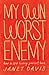 My Own Worst Enemy: How To Stop Holding Yourself Back