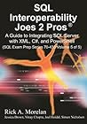 SQL Interoperability Joes 2 Pros: A Guide to Integrating SQL Server with XML, C#, and PowerShell (SQL Exam Prep Series 70-433)
