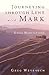 Journeying through Lent with Mark by Greg Weyrauch