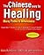 The Chinese Way to Healing:...
