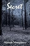 Secret by Morinda Montgomery