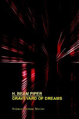 Graveyard of Dreams: Science Fiction Stories (Paperback)