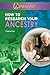How to Research Your Ancestry (A Kid's Guide to Genealogy)
