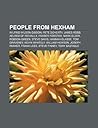People from Hexham: Wilfrid Wilson Gibson, Pete Doherty, James Robb, Aelred of Rievaulx, Fraser Forster, Mark Elder, Robson Green, Steve Davis