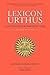 Lexicon Urthus: A Dictionary for the Urth Cycle