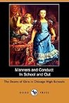 Manners and Conduct in School and Out by Deans of Girls in Chicago H...
