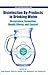Disinfection By-Products in Drinking Water: Occurence, Formation, Health Effects and Control (ACS Symposium Series)