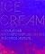 Ice Cream, 10 Curators, 100...