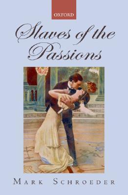 Slaves of the Passions (Hardcover)