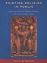 Painting Religion in Public by Sally M. Promey