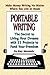 Portable Writing: The Secret to Living Your Dreams With 25 Projects to Fund Your Freedom