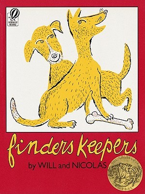 Finders Keepers: A Rollicking Story for Children (Ages 4-7) About Two Dogs and One Bone