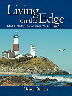 Living on the Edge: Life at the Montauk Point Lighthouse 1930-1945 (Paperback)