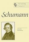 The Cambridge Companion to Schumann (Cambridge Companions to Music)