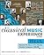 The Classical Music Experience: Discover the Music of the World's Greatest Composers