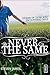 Never the Same by Steven James