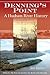 Denning's Point, A Hudson River History by Jim Heron