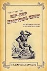 The 21st Century Hip-Hop Minstrel Show: Are We Continuing the Blackface Tradition? The 21st Century Hip-Hop Minstrel Show: Are We Continuing the Blackface Tradition?