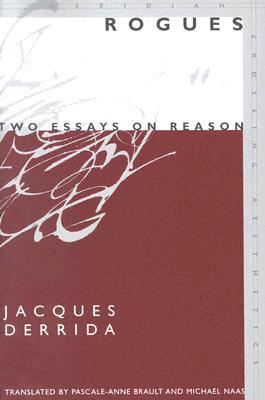 Rogues: Two Essays on Reason (Meridian: Crossing Aesthetics)