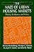 The Maze of Urban Housing Markets: Theory, Evidence, and Policy