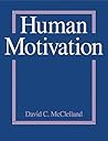 Human Motivation by David C. McClelland Human Motivation by David C. McClelland