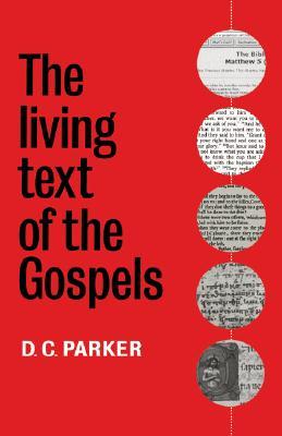 The Living Text of the Gospels (Volume 0)