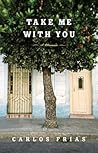 Take Me With You by Carlos Frías Take Me With You by Carlos Frías