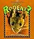 What is a Rodent? (The Science of Living Things)
