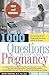 1000 Questions About Your Pregnancy by Jeffrey Thurston