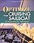 Optimize Your Cruising Sailboat : 101 Ways to Make Your Sailboat Better