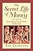 The Secret Life of Money: H...