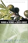 A Harmony of the Words and Works of Jesus Christ