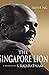 The Singapore Lion: A Biography of S. Rajaratnam