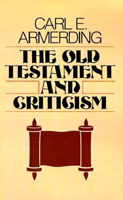 The Old Testament and Criticism (Paperback)