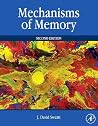 Mechanisms of Memory Mechanisms of Memory