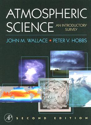 Atmospheric Science: An Introductory Survey (Hardcover)