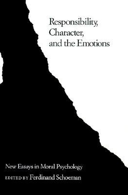 Responsibility, Character, and the Emotions: New Essays in Moral Psychology (Paperback)