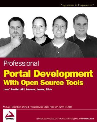 Professional Portal Development with Open Source Tools: JavaTM Portlet API, Lucene, James, Slide (Paperback)