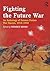 Fighting the Future War