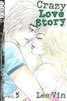 Crazy Love Story Volume 5 (Crazy Love Story (Graphic Novels))
