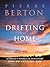 Drifting Home by Pierre Berton