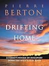 Drifting Home: A Family's Voyage of Discovery Down the Wild Yukon River