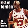 Michael Jordan: An Audio Tribute